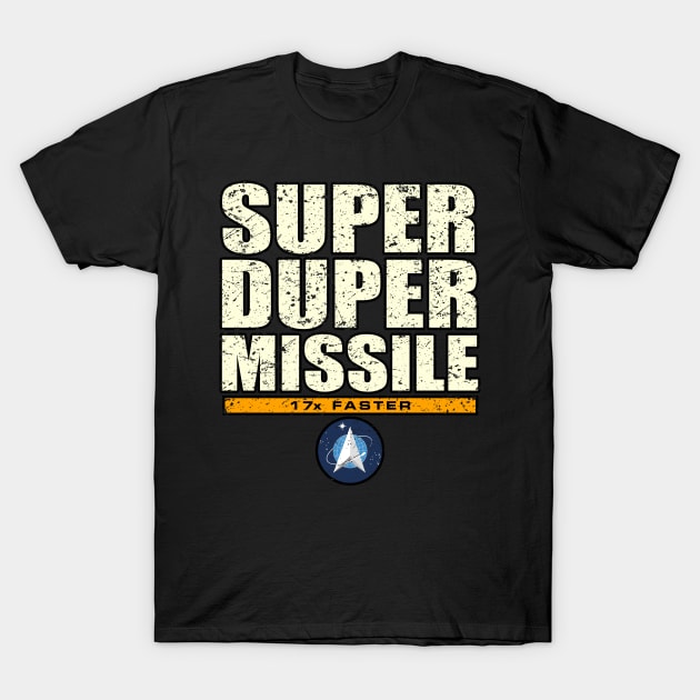 Super Duper Missile 17x Faster Phrase T-Shirt by pbdotman